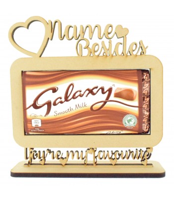 6mm Personalised 'Besides Galaxy Chocolate You're my favourite' Galaxy Chocolate Bar Holder on a Stand